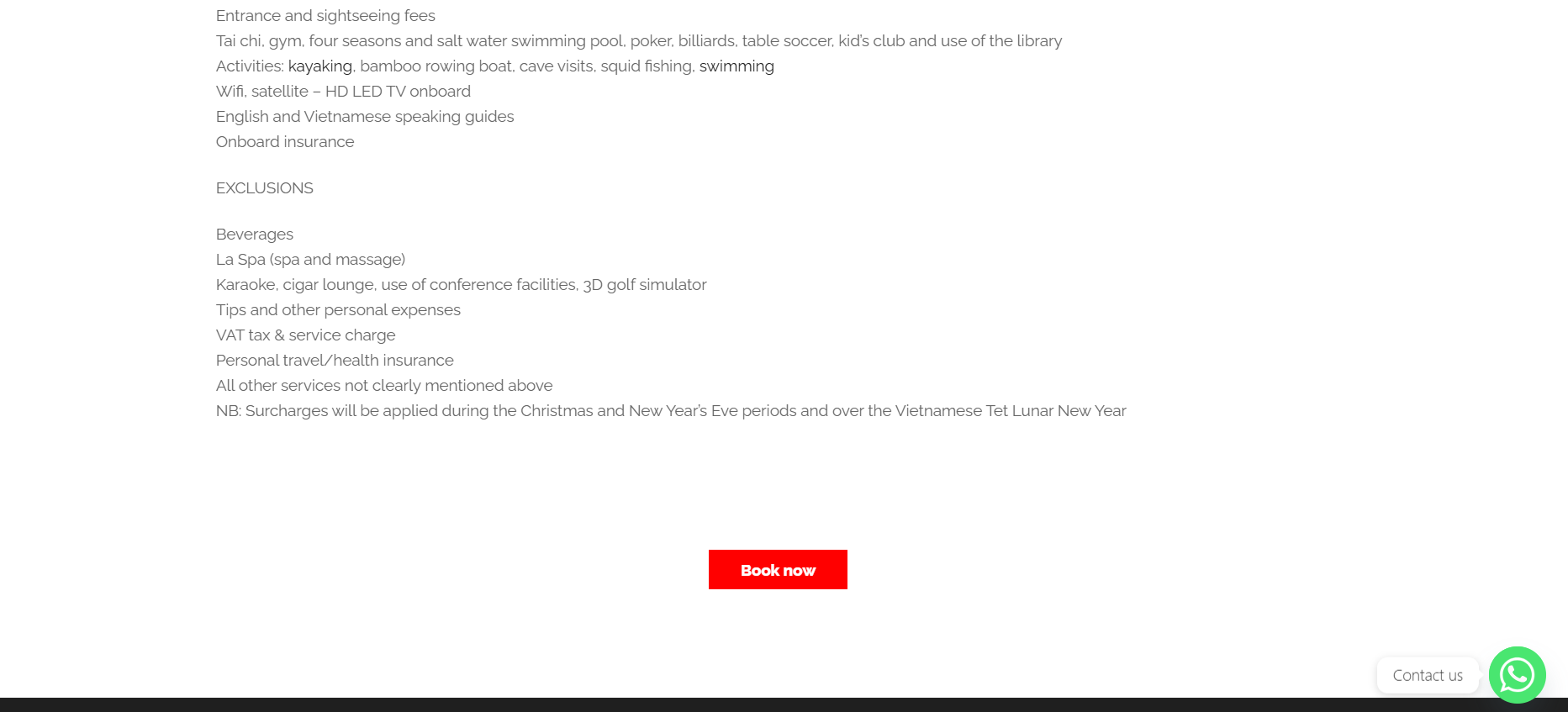 The system will display the information of Itinerary (timeline, inclusions, exclusions, …). Click on the red button “Book Now” to book.